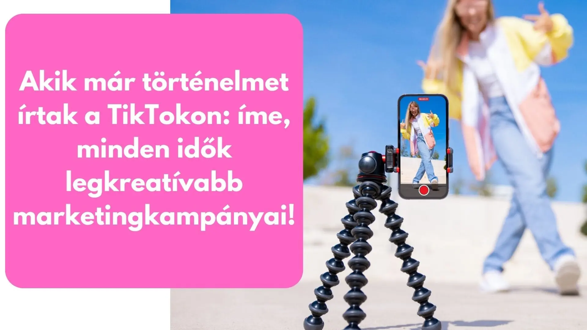 TikTok legkreatívabb kampányai