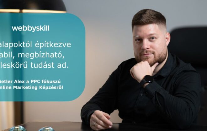 SetlerAlex-Webbyskill-PPC-online-marketing-kepzes-velemeny