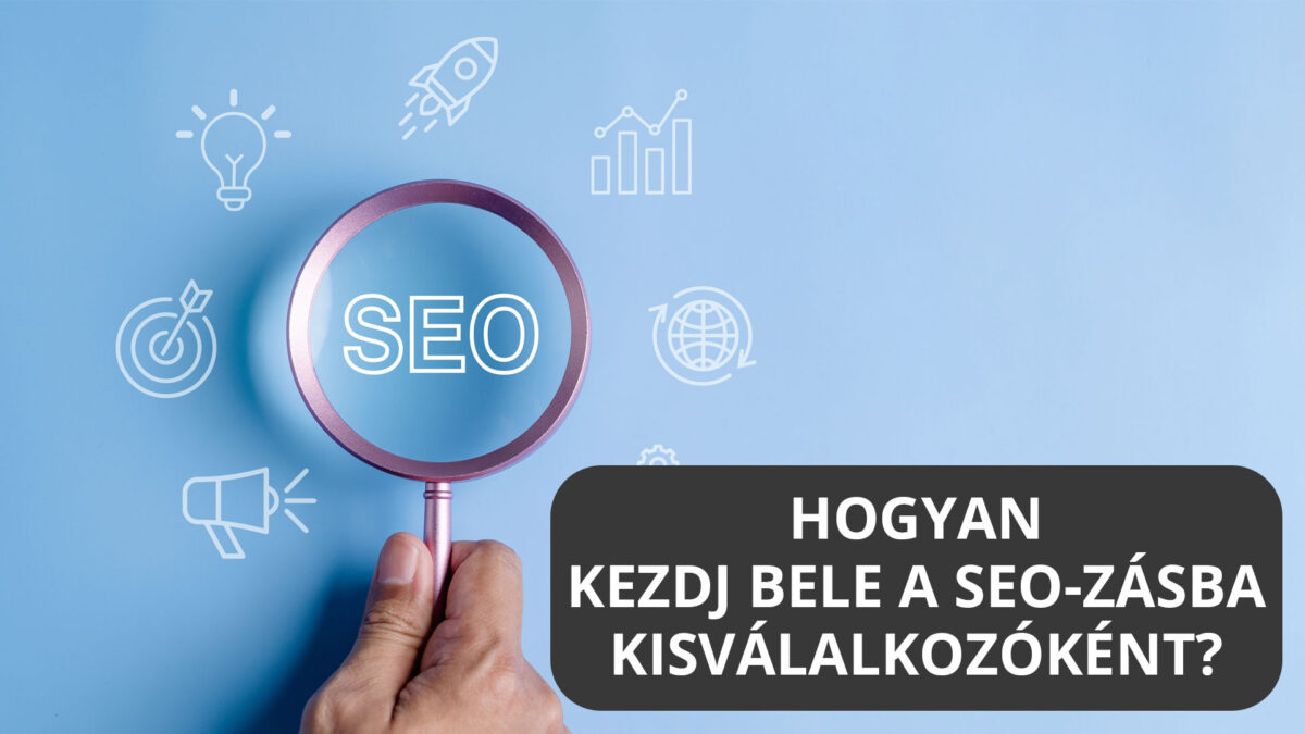 hogyan_kezdj bele a SEO-zásba kisvállalkozóként?