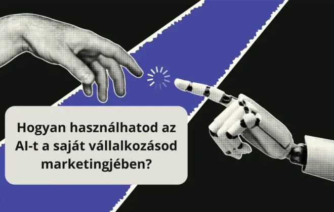 Hogyan használhatod az AI-t a saját vállalkozásod marketingjében? borítókép